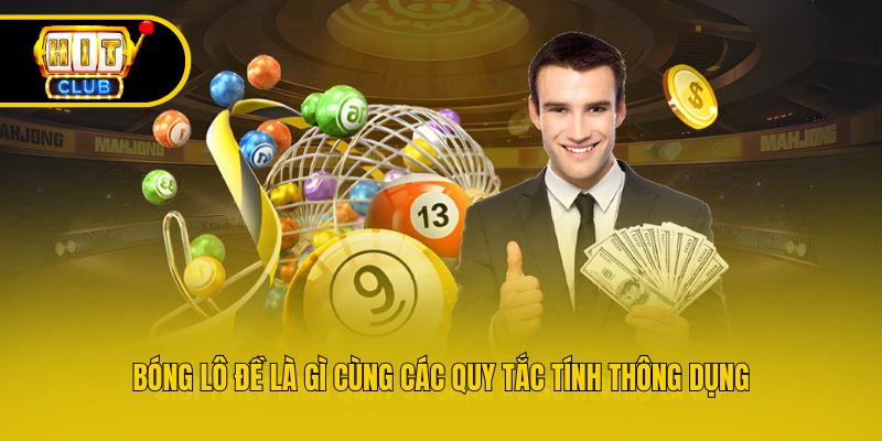 Bóng lô đề là gì cùng các quy tắc tính thông dụng