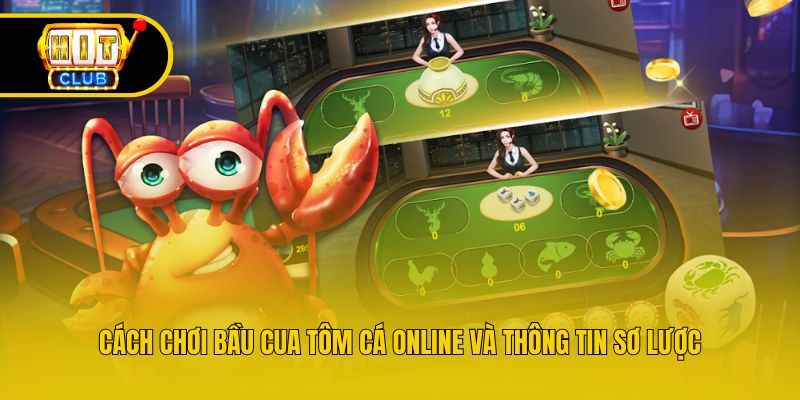 Cách chơi Bầu Cua Tôm Cá online và thông tin sơ lược
