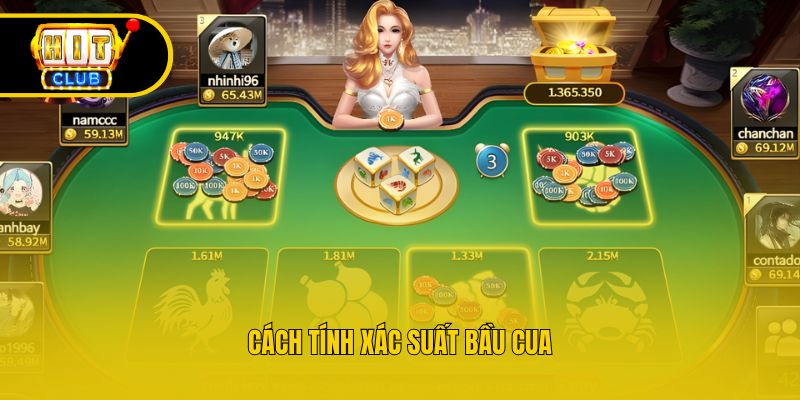 Cách tính xác suất bầu cua