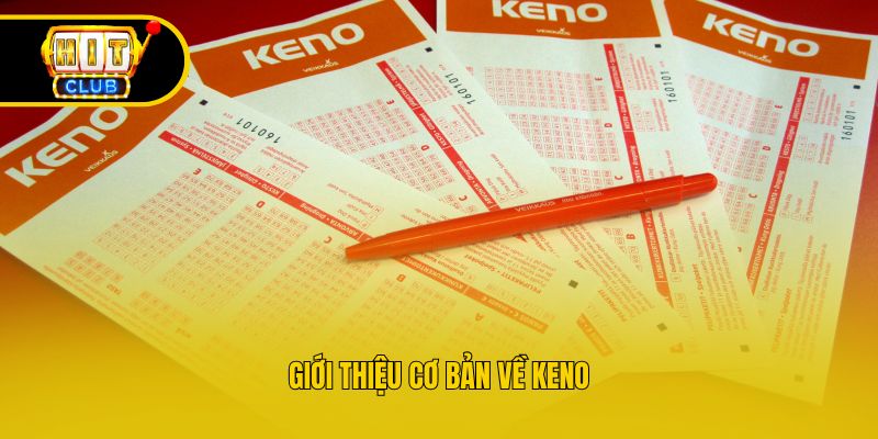 Giới thiệu cơ bản về Keno