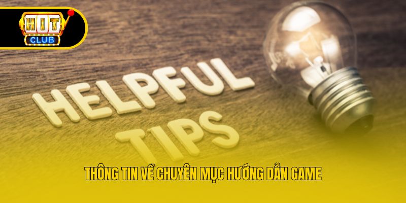 Thông tin về chuyên mục hướng dẫn game