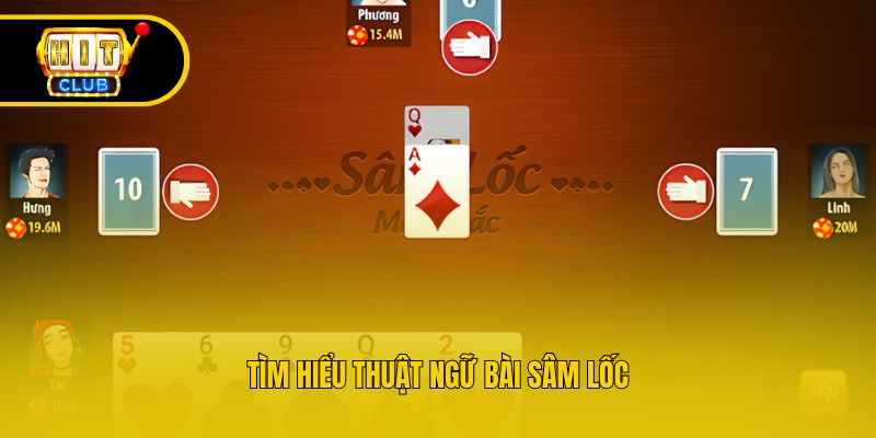 Tìm hiểu thuật ngữ bài sâm lốc